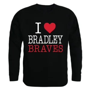 I Love Bradley University Braves Crewneck Pullover Sweatshirt Sweater