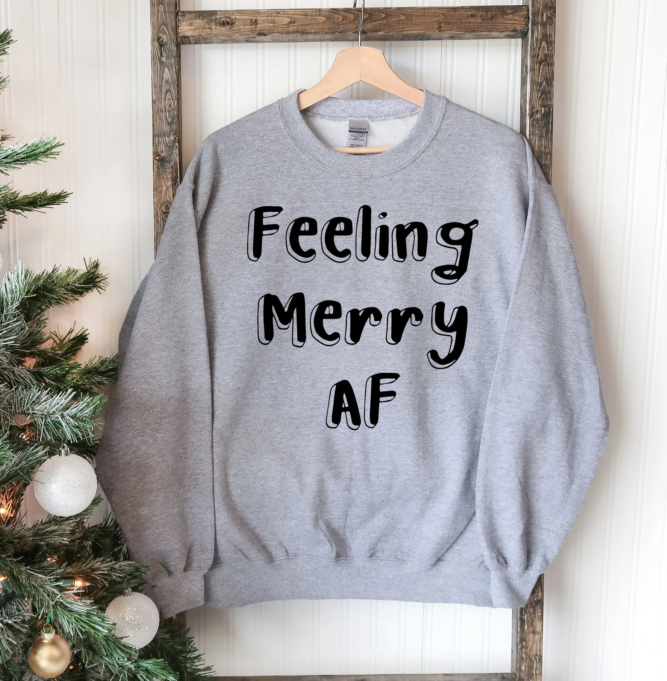 "Feeling Merry AF" Christmas Sweatshirt